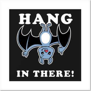 Hang In There Bat Posters and Art